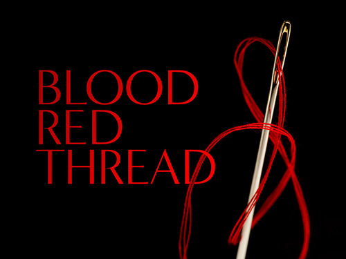 BLOOD RED THREAD | SERIES